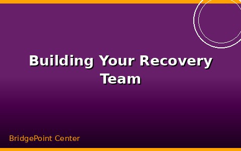 Building Your Recovery Team
