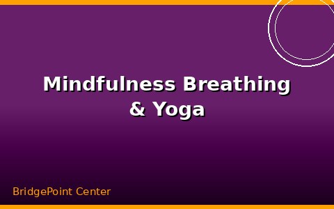 Mindfulness Breathing & Yoga
